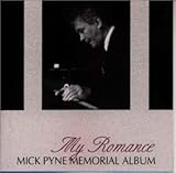 マイ・ロマンス / ミック・パイン・メモリアル・アルバム