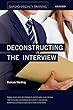 Deconstructing the Interview (Oxford Specialty Training: Revision Texts)