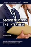 Deconstructing the Interview (Oxford Specialty Training: Revision Texts)
