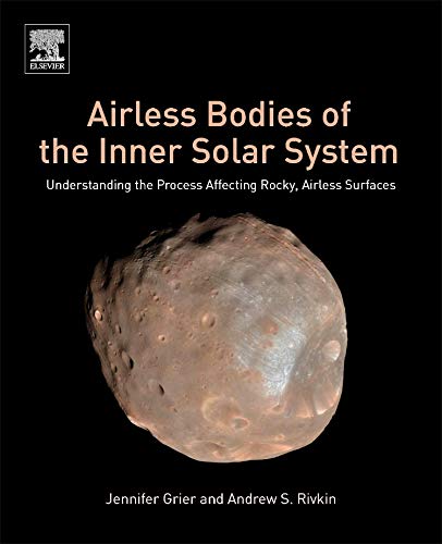 Airless Bodies of the Inner Solar System: Understanding the Process Affecting Rocky, Airless Surfacesの表紙