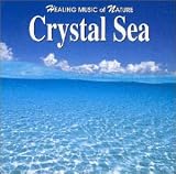 HEALING MUSIC of NATURE Crystal Sea