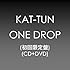 ONE DROP(初回限定盤)