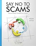 Say No To Scams: How To Protect Yourself From Scams (English Edition)