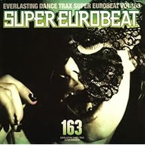 スーパーユーロビート VOL.161～170セット Amazon.co.jp: SUPER EUROBEAT VOL.161: ミュージック