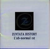ZUNTATA HISTORY L�fab-normal 1st