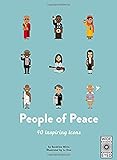 People of Peace: Meet 40 amazing activists (40 Inspiring Icons)