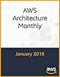 AWS Architecture Monthly - January 2018 (English Edition)