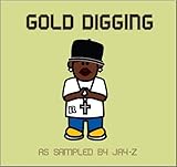 Gold Digging: As Sampled By Jay-Z