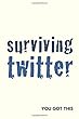 Surviving Twitter: Lined Notebook (Survival Journals Series)