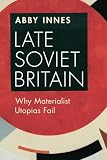 Late Soviet Britain