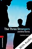 The Three Strangers and Other Stories - With Au...