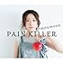 PAIN KILLER（CD+2DVD盤）