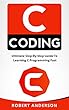 C Programming: Ultimate Step-By-Step Guide To Learning C Programming Fast (C Coding, C programming language) (English Edition)