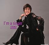 I�fm a singer