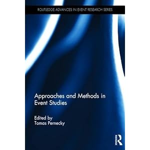 Approaches and Methods in Event Studies (Routledge Advances in Event Research Series)