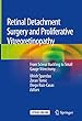 Retinal Detachment Surgery and Proliferative Vitreoretinopathy: From Scleral Buckling to Small Gauge Vitrectomy