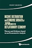 Image de Income Distribution and Economic Growth of Japan Under the Deflationary Economy: Theory and Evidence Based on an Econometric Analysis