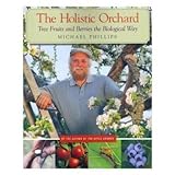The Holistic Orchard; Tree Fruits and Berries the Biological Way おもちゃ (並行輸入)