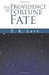The Providence of Fortune: Fate