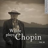 Wilde Plays Chopin Vol.3