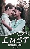 Lust: Interracial love story (English Edition)
