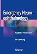 Emergency Neuro-ophthalmology : Rapid Case Demonstration
