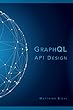 GraphQL API Design (API-University Series Book 5) (English Edition)