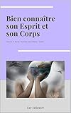 Bien connaître son Esprit et son Corps: Volume 5 : Santé – Nutrition des Enfants - Colère (French Edition)