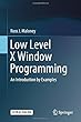 Low Level X Window Programming: An Introduction by Examples