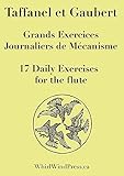 '17 Daily Exercises By Taffanel and Gaubert 17 Grands Exercises Jounaliers De Mecanisme Et