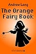 The Orange Fairy Book (Xist Classics)