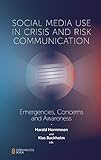 Social Media Use In Crisis and Risk Communication: Emergencies, Concerns and Awareness