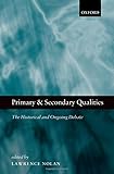 Primary and Secondary Qualities: The Historical and Ongoing Debate
