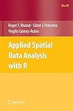 Applied Spatial Data Analysis with R (Use R!)