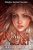 A Raging Heart (A Ruinous Fate)