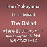 【メーカー特典あり】The Ballad (特典:応募シリアルナンバー＋Ken YokoyamaオリジナルB2サイズポスター)