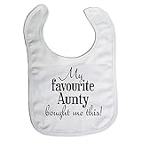 White bib with Black print 'MY FAVOURITE AUNTIE BOUGHT ME THIS' by Little Big Babies