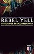 REBEL YELL: History of the Confederacy, Memoirs and Biographies of the Confederate Leaders & Official Documents: History of the Confederate States, The ... States and More (English Edition)