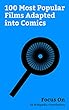 Focus On: 100 Most Popular Films Adapted into Comics: Star Wars, Alien (franchise), Blade Runner, Indiana Jones (franchise), Django Unchained, 2001: A ... (franchise), etc. (English Edition)