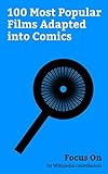 Focus On: 100 Most Popular Films Adapted into Comics: Star Wars, Alien (franchise), Blade Runner, Indiana Jones (franchise), Django Unchained, 2001: A ... (franchise), etc. (English Edition)