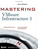 Mastering VMware Infrastructure 3 Mastering VMware Infrastructure 3