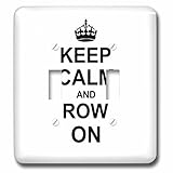 3drose LSP _ 157766 _ 2行on Keep Calm and Carry OnボートスポーツRowerギフトブラック楽しい面白いユーモアBoatingカヌーライトスイッチカバー