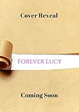 Forever Lucy (The Lucy & Harris Novella Series Book 5) (English Edition)