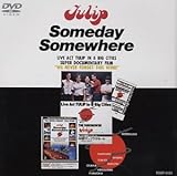TULIP/Someday Somewhere