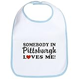 CafePress - Somebody In Pittsburgh Loves Me - Bib by CafePress