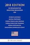 Student Assistance General Provisions - Federal Perkins Loan Program - Federal Work-Study Programs - Federal Supplemental Educational Opportunity Grant ... Regulation) (ED)(2 (English Edition)