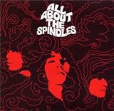 ALL ABOUT THE SPINDLES�`�X�s���h���X�̂��ׂā`