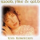 Wood Fire & Gold by Robertson, Kim (1996-09-17)【並行輸入品】