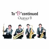 To B Continued(トゥー ベー コンティニュード)