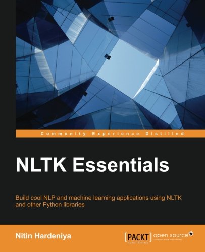 Nltk essentials : build cool NLP and machine learning applications using NLTK and other python librariesの表紙